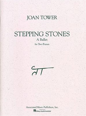 Joan Tower: Stepping Stones - A Ballet: Duo pour Pianos