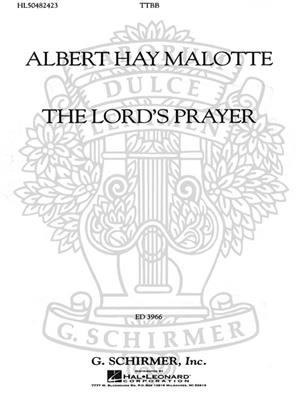 Albert Hay Malotte: The Lord's Prayer: Voix Basses A Capella