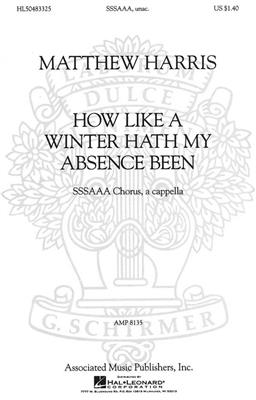 Matthew Harris: How Like a Winter Hath My Absence Been: Voix Hautes A Cappella