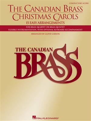 The Canadian Brass: The Canadian Brass Christmas Carols: (Arr. Lloyd Larson): Ensemble de Cuivres