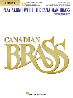 The Canadian Brass: Play Along with The Canadian Brass - Horn: Solo pour Cor Français