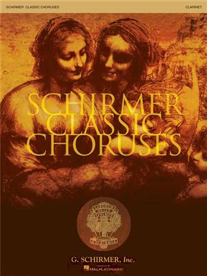 Schirmer Classic Choruses: (Arr. Stan Pethel): Chœur Mixte et Accomp.