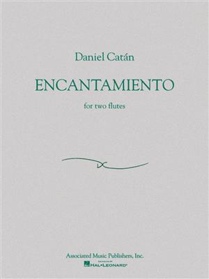 Daniel Catßn: Encantamiento (Two Flutes): Duo pour Flûtes Traversières