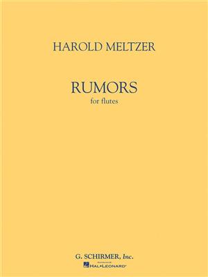 Harold Meltzer: Harold Meltzer - Rumors: Solo pour Flûte Traversière
