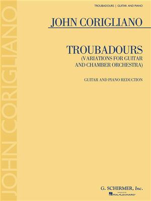 John Corigliano: Troubadours: Guitare et Accomp.