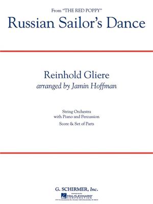 Reinhold Glière: Russian Sailor's Dance: (Arr. Jamin Hoffman): Orchestre à Cordes