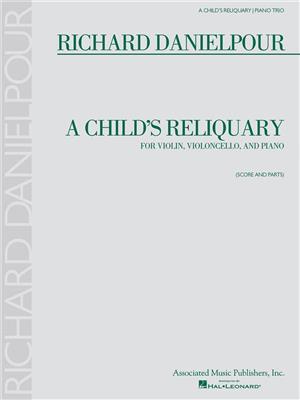Richard Danielpour: A Child's Reliquary: Ensemble de Chambre