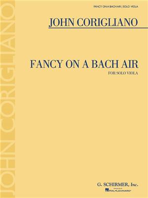 John Corigliano: Fancy On A Bach Air: Solo pour Alto