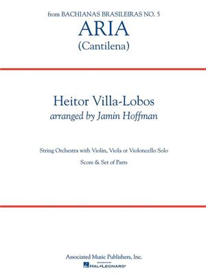 Heitor Villa-Lobos: Aria (Cantilena): (Arr. Jamin Hoffman): Orchestre et Solo