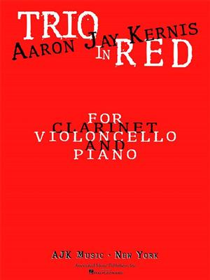 Aaron Jay Kernis: Trio In Red: Ensemble de Chambre