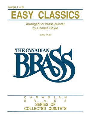 The Canadian Brass: Canadian Brass - Easy Classics: (Arr. Chuck Sayre): Solo de Trompette