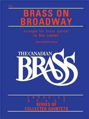 The Canadian Brass: The Canadian Brass: Brass On Broadway: (Arr. Bob Lowden): Solo pour Tuba