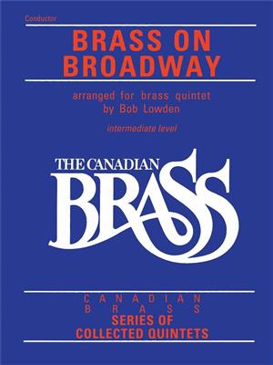 The Canadian Brass: The Canadian Brass: Brass On Broadway: (Arr. Bob Lowden): Ensemble de Cuivres