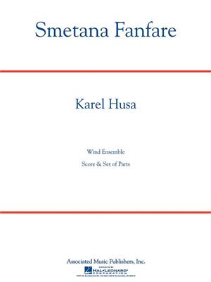 Karel Husa: Smetana Fanfare: Orchestre d'Harmonie