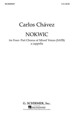 Carlos Chàvez: Nokwic: Chœur Mixte et Accomp.