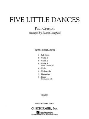 Paul Creston: Five Little Dances: (Arr. Robert Longfield): Orchestre à Cordes