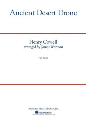 Henry Cowell: Ancient Desert Drone: (Arr. James Worman): Orchestre Symphonique