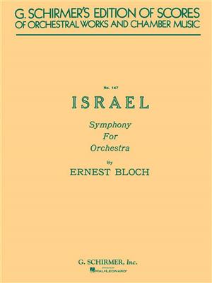 Ernest Bloch: Israel Symphony: Orchestre et Voix
