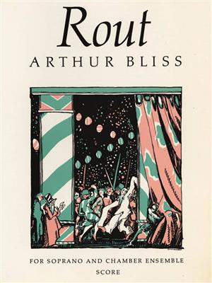 Arthur Bliss: Rout: Chant et Autres Accomp.