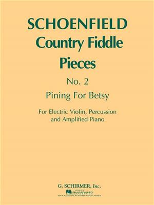 Paul Schoenfeld: Pining for Betsy (Country Fiddle Pieces, No. 2): Ensemble de Chambre