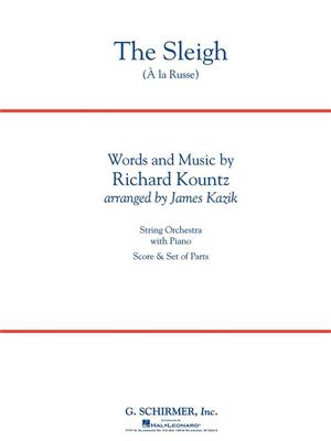 Richard Kountz: The Sleigh (£ La Russe): (Arr. James Kazik): Orchestre à Cordes