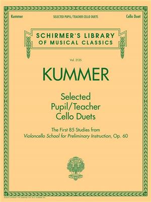 Friedrich August Kummer: Selected Pupil/Teacher Cello Duets: Duo pour Violoncelles