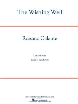 Rossano Galante: The Wishing Well: Orchestre d'Harmonie