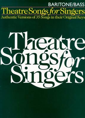 Theatre Songs For Singers: Chant et Piano