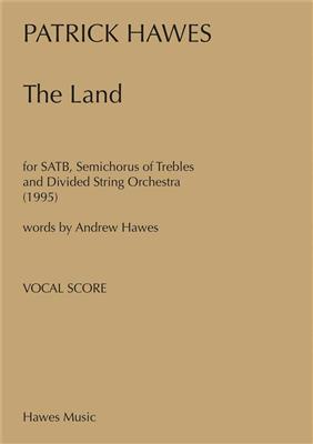 Patrick Hawes: The Land: Chœur Mixte et Ensemble