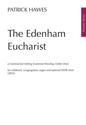 Patrick Hawes: The Edenham Eucharist: Chœur Mixte et Piano/Orgue