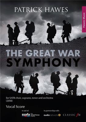 Patrick Hawes: The Great War Symphony: Chœur Mixte et Ensemble
