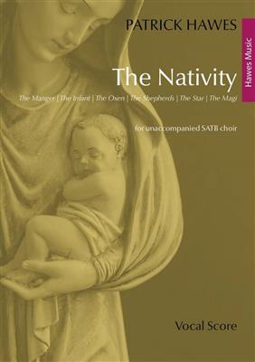 Patrick Hawes: The Nativity (Collection): Chœur Mixte A Cappella
