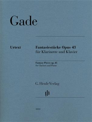 Niels Wilhelm Gade: Fantasy Pieces op. 43 for Clarinet and Piano: Clarinette et Accomp.