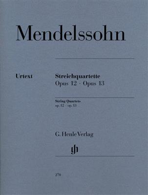Felix Mendelssohn Bartholdy: String Quartets Op.12/13: Quatuor à Cordes