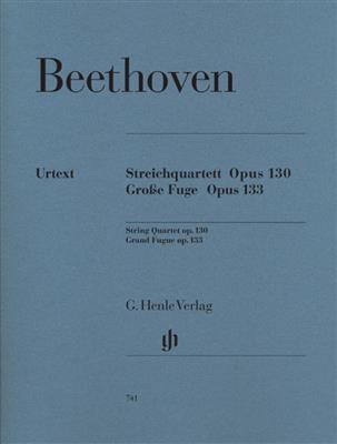 Ludwig van Beethoven: Streichquartett Op.130/Grosse Fuge Op.133: Quatuor à Cordes