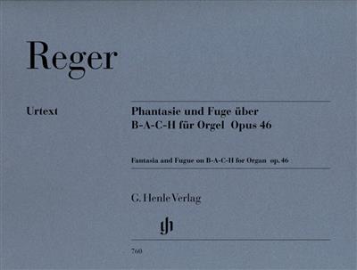 Max Reger: Phantasie Und Fuge Über BACH Opus 46: Orgue
