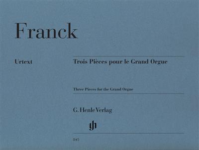 César Franck: Three Pieces for the Grand Organ: Orgue