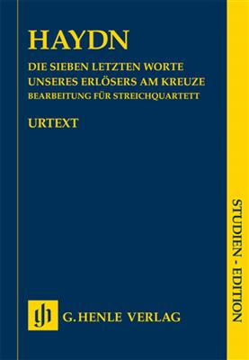 Franz Joseph Haydn: Die Sieben Letze Worte Unseres Erlösers Am Kreuze: Quatuor à Cordes