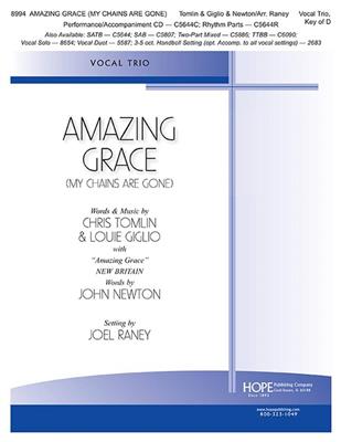 Chris Tomlin: Amazing Grace (My Chains Are Gone): (Arr. Joel Raney): Chœur Mixte et Accomp.