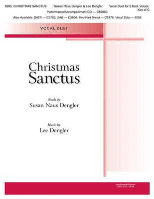 Lee Dengler: Christmas Sanctus: Chœur Mixte et Accomp.