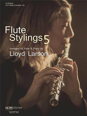 Flute stylings vol. 5: (Arr. Lloyd Larson): Solo pour Flûte Traversière