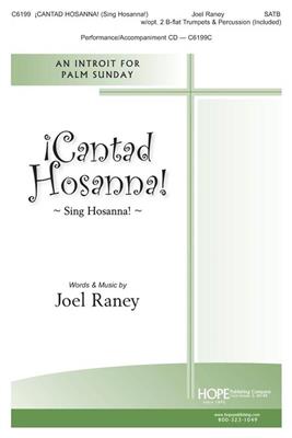 Joel Raney: ¡Cantad Hosanna! (Sing Hosanna): Chœur Mixte A Cappella