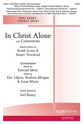 Keith Getty: In Christ Alone with Cornerstone: (Arr. Joel Raney): Chœur Mixte et Ensemble
