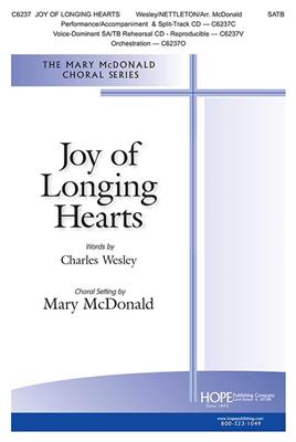 Nettleton: Joy of Longing Hearts: (Arr. Mary McDonald): Chœur Mixte et Ensemble