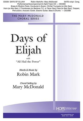 Robin Mark: Days of Elijah: (Arr. Mary McDonald): Chœur Mixte et Ensemble