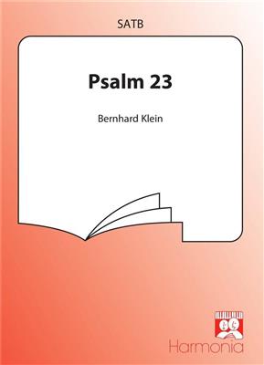 Bernhard Klein: Psalm 23: Chœur Mixte et Accomp.