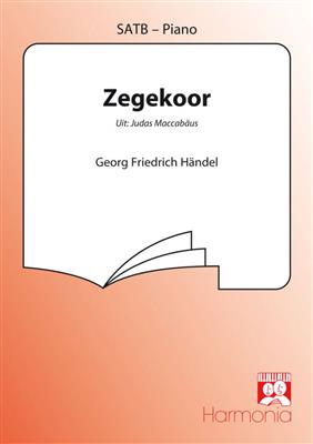 Georg Friedrich Händel: Zegekoor (uit Judas Maccabäus): Chœur Mixte et Piano/Orgue