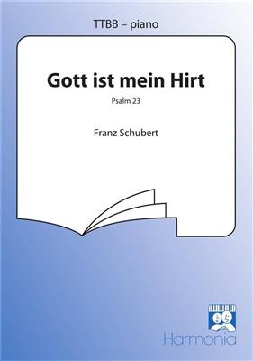Franz Schubert: Gott ist mein Hirt: (Arr. Ferdinand Schubert): Voix Basses et Accomp.