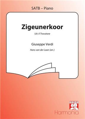 Giuseppe Verdi: Zigeunerkoor: (Arr. Hans van der Laan): Chœur Mixte et Accomp.