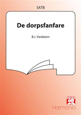 B.J. Verdoorn: De Dorpsfanfare: Chœur Mixte et Accomp.